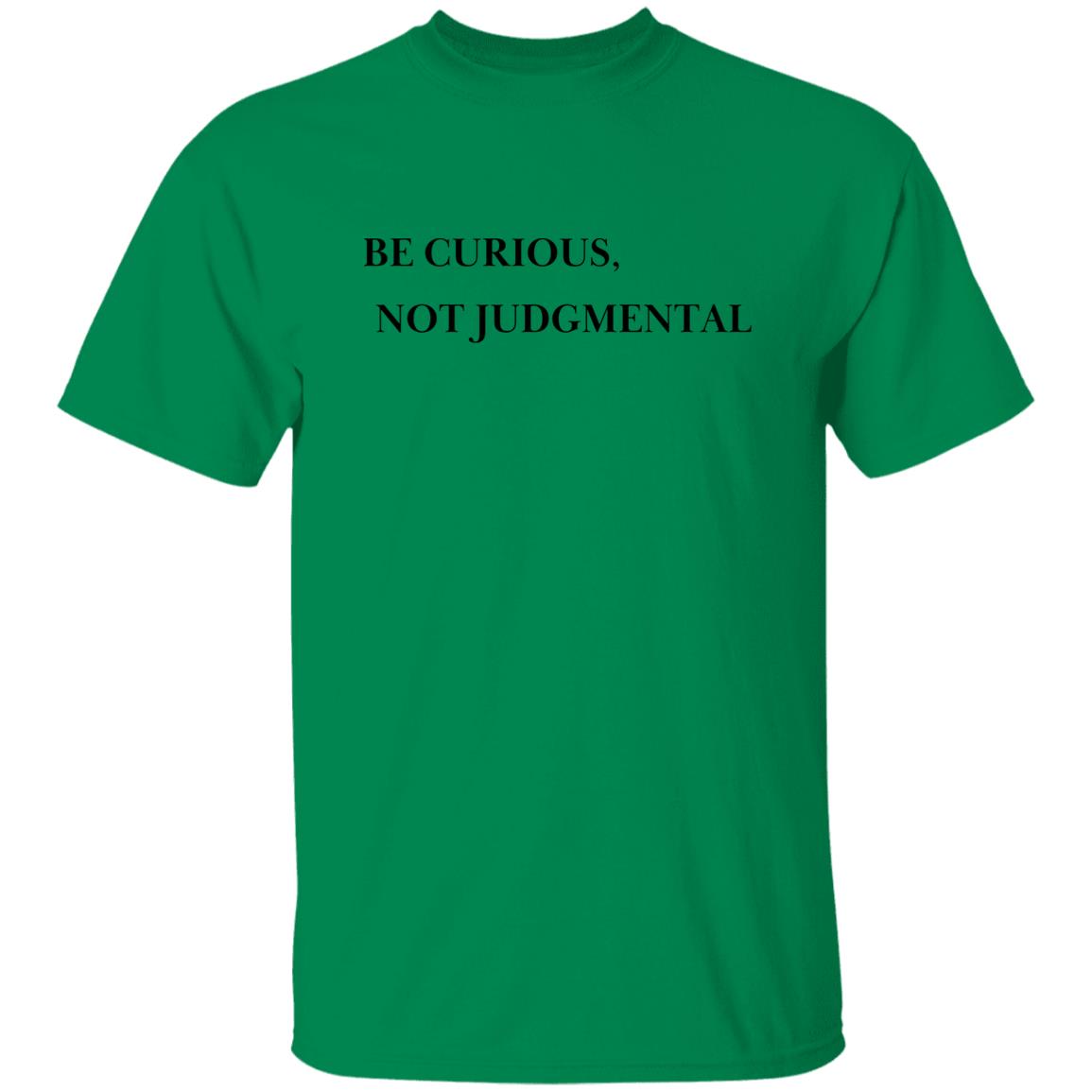 Be Curious Not Judgmental - Unisex Cotton T-Shirt