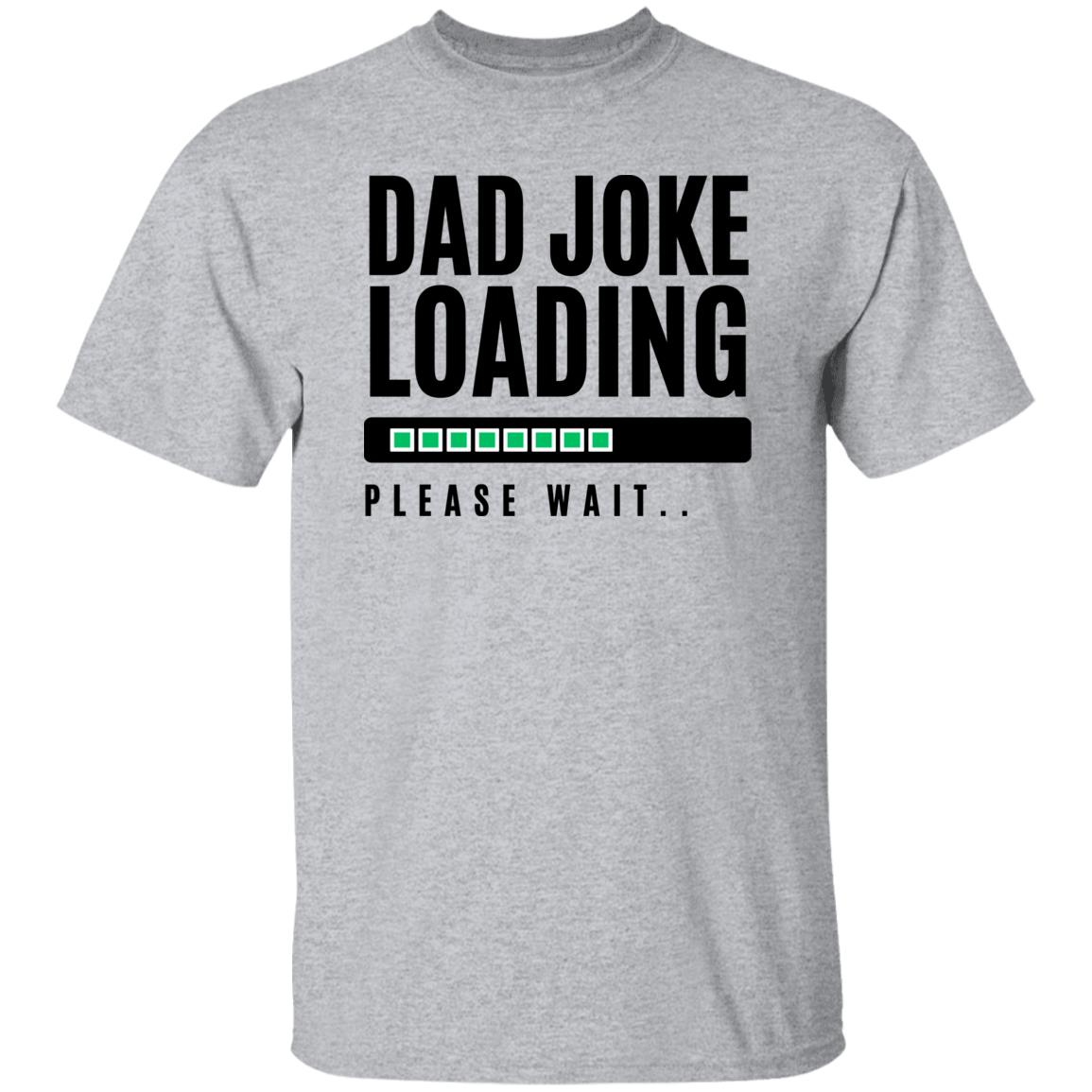 Dad Joke Loading T-Shirt